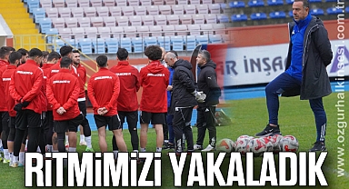 RİTMİMİZİ YAKALADIK