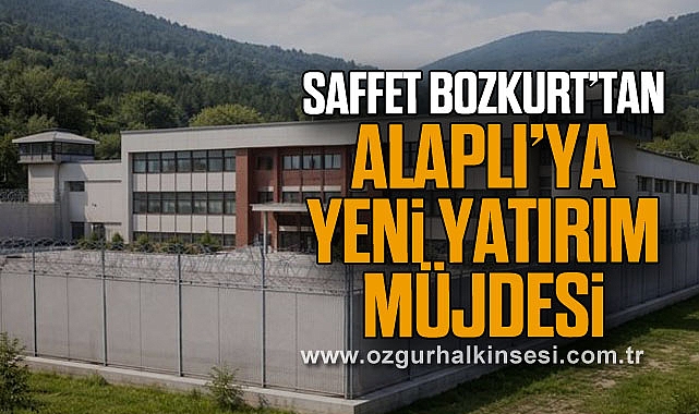 Saffet Bozkurt’tan Alaplı’ya Yeni Yatırım Müjdesi