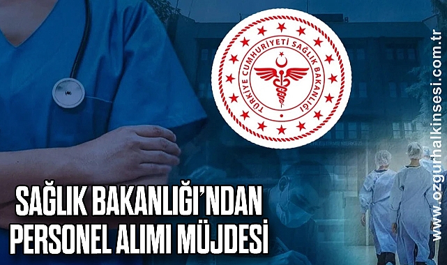 Sağlık Bakanlığı’ndan Personel Alımı Müjdesi