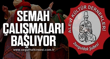 Semah Çalışmaları Başlıyor
