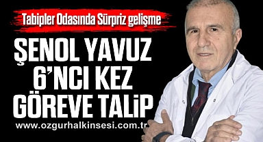 ŞENOL YAVUZ 6’NCI KEZ GÖREVE TALİP