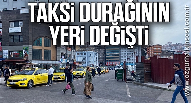 Taksi Durağının Yeri Değişti