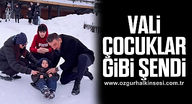 VALİ ÇOCUKLAR GİBİ ŞENDİ 