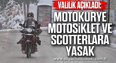 VALİLİK AÇIKLADI: MOTOKURYE, MOTOSİKLET VE SCOTTERLARA YASAK