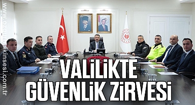 Valilikte Güvenlik Zirvesi