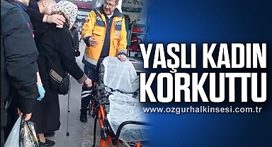 YAŞLI KADIN KORKUTTU