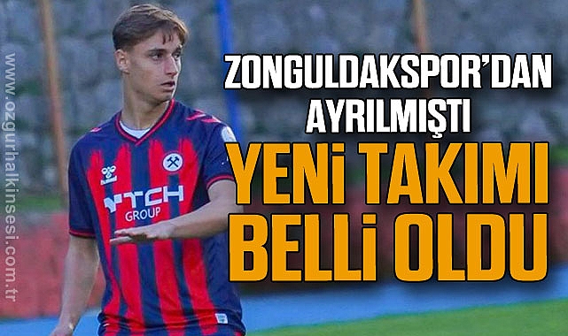 Zonguldakspor’dan ayrılmıştı yeni takımı belli oldu