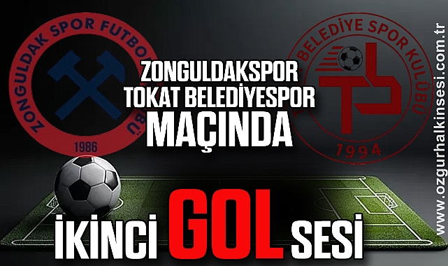 Zonguldakspor Tokat Belediyespor maçında ikinci gol sesi