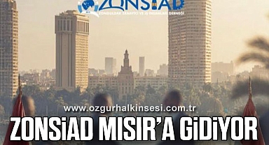 ZONSİAD MISIR'A GİDİYOR 