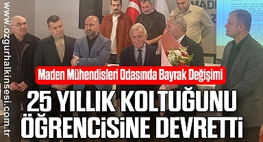 25 YILLIK KOLTUĞUNU ÖĞRENCİSİNE DEVRETTİ