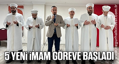 5 yeni imam göreve başladı