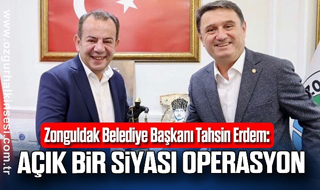 “AÇIK BİR SİYASİ OPERASYON “
