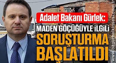 Adalet Bakanı Gürlek: Maden Göçüğüyle İlgili Soruşturma Başlatıldı