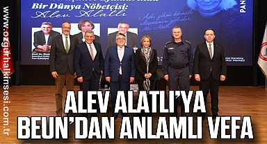 Alev Alatlı’ya BEUN’dan anlamlı vefa