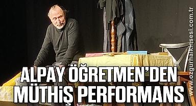 ALPAY ÖĞRETMEN'DEN MÜTHİŞ PERFORMANS