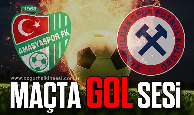 Amasyaspor Zonguldakspor maçında ilk gol sesi