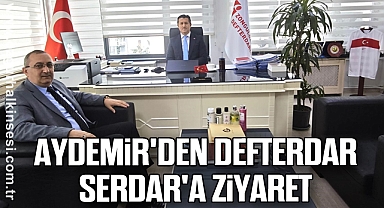 Aydemir'den Defterdar Serdar'a ziyaret