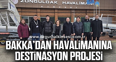 BAKKA’DAN HAVALİMANINA DESTİNASYON PROJESİ