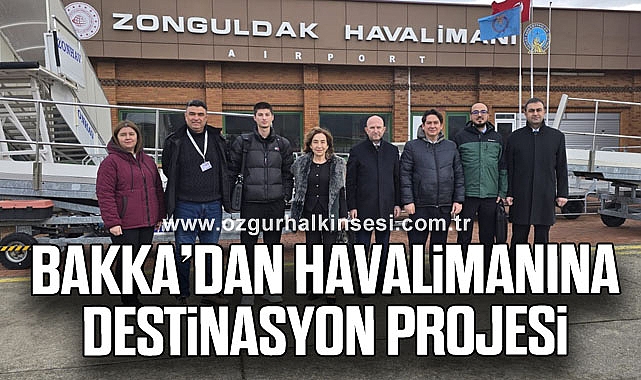BAKKA’DAN HAVALİMANINA DESTİNASYON PROJESİ