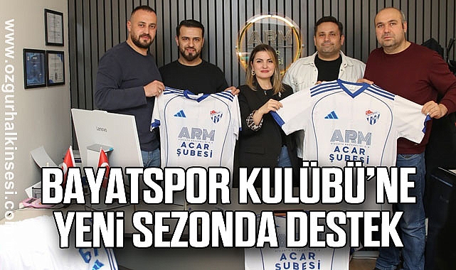 Bayatspor Kulübü’ne yeni sezonda destek