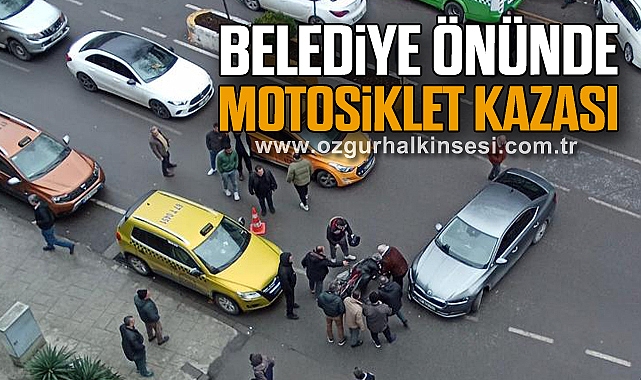 BELEDİYE ÖNÜNDE MOTOSİKLET KAZASI