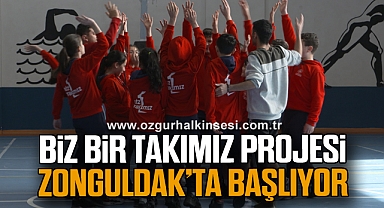 Biz Bir Takımız Projesi Zonguldak’ta Başlıyor