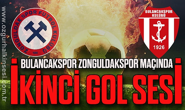 Bulancakspor Zonguldakspor maçında ikinci gol sesi