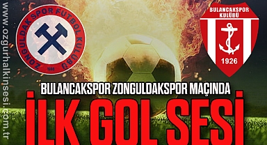 Bulancakspor Zonguldakspor maçında ilk gol sesi