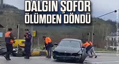 DALGIN ŞOFÖR ÖLÜMDEN DÖNDÜ