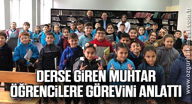 Derse giren muhtar öğrencilere görevini anlattı