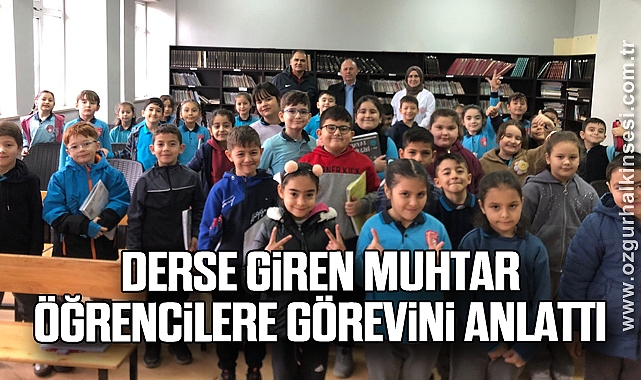 Derse giren muhtar öğrencilere görevini anlattı