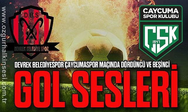 Devrek Belediyespor Çaycumaspor maçında dördüncü ve beşinci gol sesleri