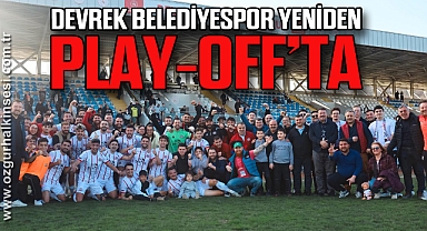 Devrek Belediyespor yeniden Play-Off’ta