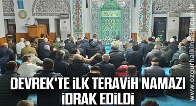 Devrek'te ilk Teravih namazı idrak edildi
