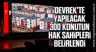 Devrek'te Yapılacak 300 Konutun Hak Sahipleri Belirlendi