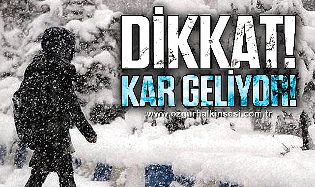 DİKKAT! KAR GELİYOR!