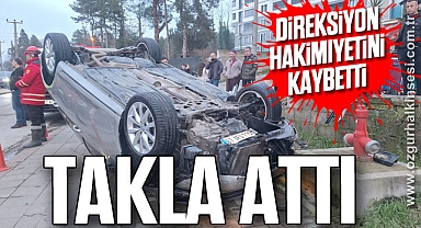 Direksiyon hakimiyetini kaybetti: Takla Attı