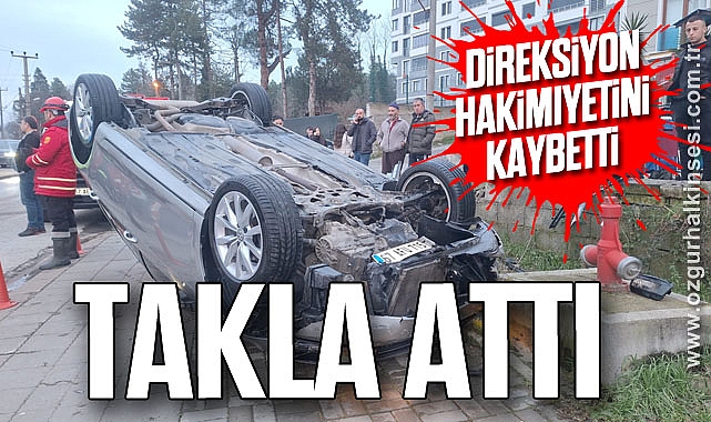 Direksiyon hakimiyetini kaybetti: Takla Attı
