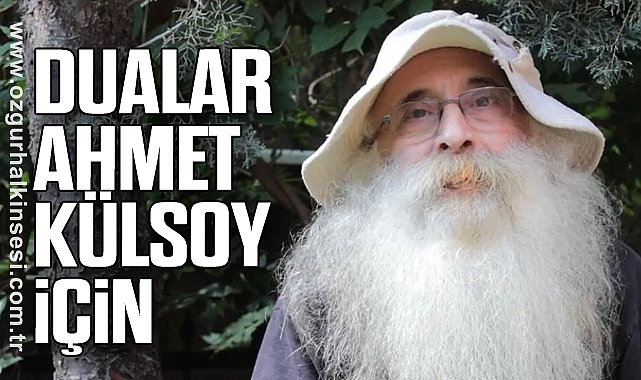 DUALAR AHMET KÜLSOY İÇİN