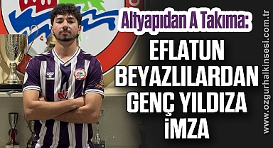 Eflatun-Beyazlılardan Genç Yıldıza İmza