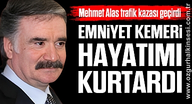 EMNİYET KEMERİ HAYATIMI KURTARDI