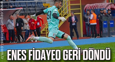 Enes Fidayeo geri döndü