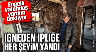 Engelli vatandaş yardım bekliyor; 