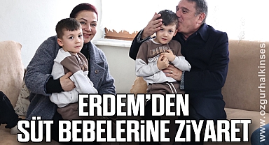 ERDEM’DEN SÜT BEBELERİNE ZİYARET