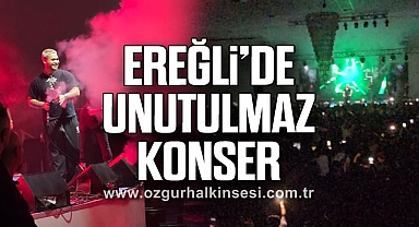 Ereğli’de unutulmaz konser
