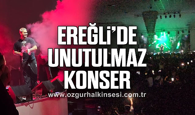 Ereğli’de unutulmaz konser