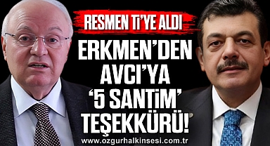 ERKMEN’DEN AVCI’YA ‘5 SANTİM’ TEŞEKKÜRÜ!