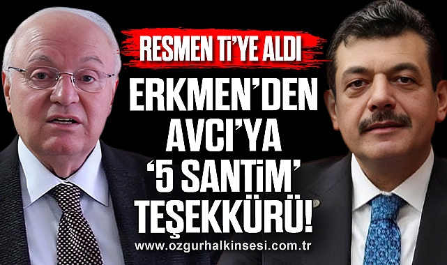ERKMEN’DEN AVCI’YA ‘5 SANTİM’ TEŞEKKÜRÜ!