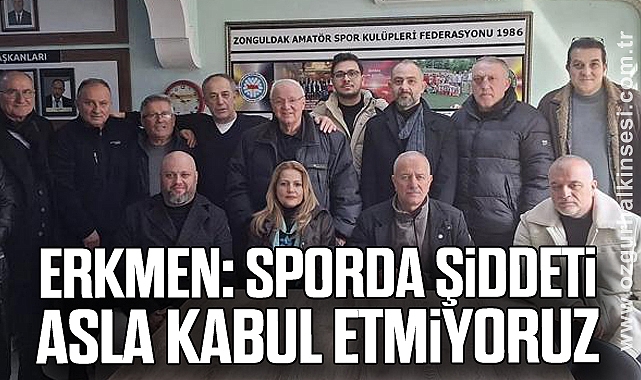Erkmen: Sporda şiddeti asla kabul etmiyoruz