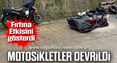 Fırtına Etkisini gösterdi: Motosikletler Devrildi